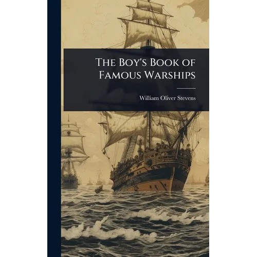 The Boy's Book of Famous Warships - Hardcover