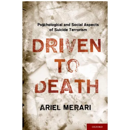 Driven to Death: Psychological and Social Aspects of Suicide Terrorism - Hardcover