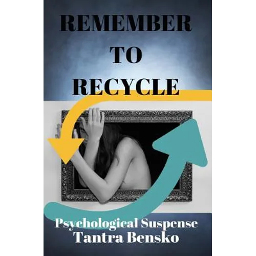 Remember to Recycle: Psychological Suspense - Paperback