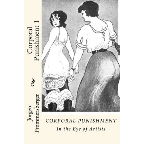 Corporal Punishment 1: In the Eye of Artists