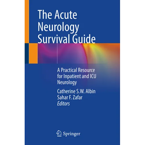 The Acute Neurology Survival Guide: A Practical Resource for Inpatient and ICU Neurology - Paperback