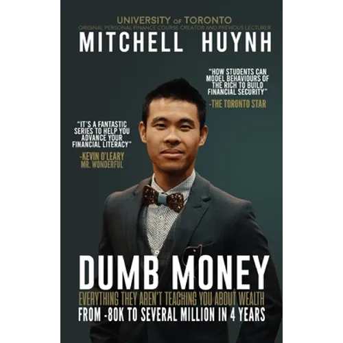 Dumb Money: From The Working Person to The Wealthy Person - Paperback