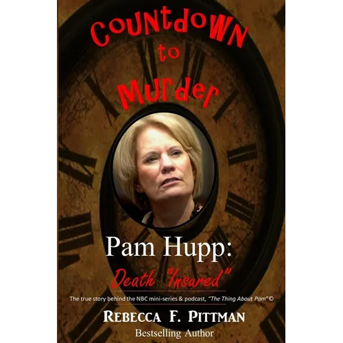 Countdown to Murder: Pam Hupp: (Death 
