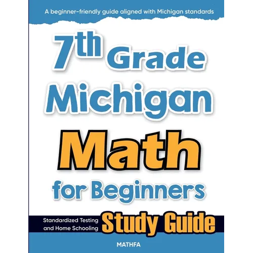 7th Grade Michigan Math for Beginners: Standardized Testing and Home Schooling Study Guide - Paperback