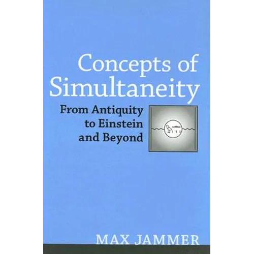 Concepts of Simultaneity: From Antiquity to Einstein and Beyond - Hardcover