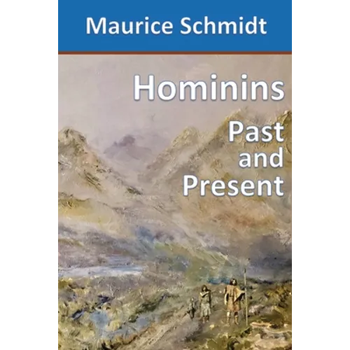Hominins: Past and Present - Paperback