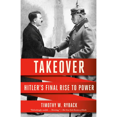 Takeover: Hitler's Final Rise to Power - Paperback