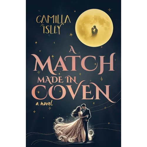 A Match Made in Coven: An Enemies to Lovers, Small Town, Fall Romance - Paperback