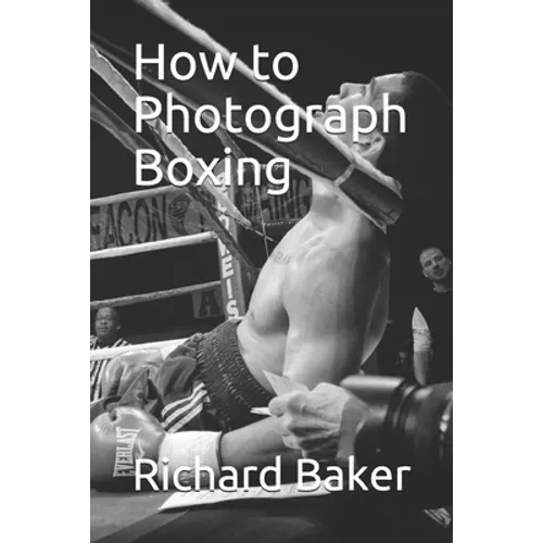 How to Photograph Boxing - Paperback