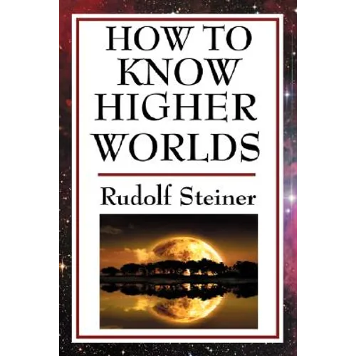 How to Know Higher Worlds
