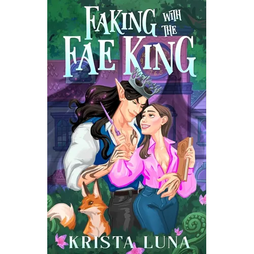 Faking with the Fae King: A Cozy Fantasy Romance - Paperback