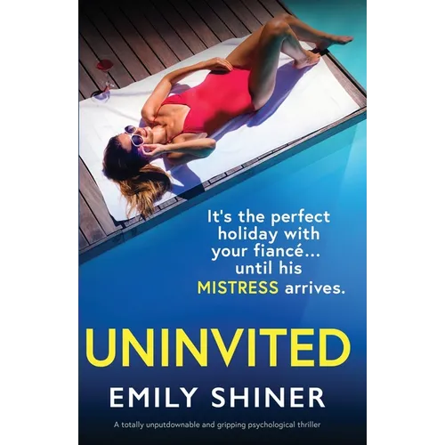 Uninvited: A totally unputdownable and gripping psychological thriller - Paperback