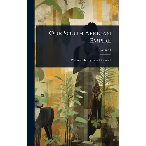 Our South African Empire - Hardcover