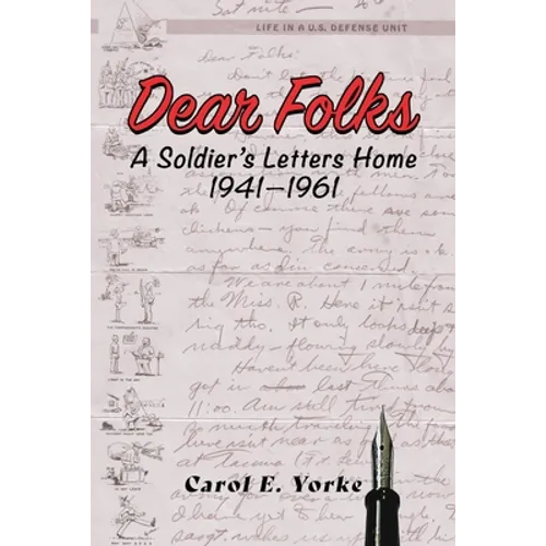 Dear Folks: A Soldier's Letters Home 1941-1961 - Paperback