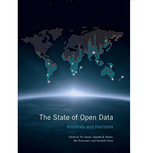 The State of Open Data: Histories and Horizons - Paperback