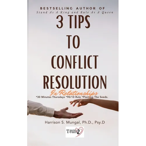 3 Tips To Conflict Resolution In Relationships - Paperback