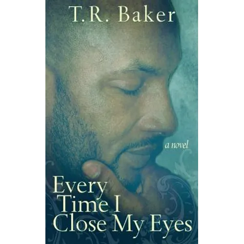 Every Time I Close My Eyes - Paperback