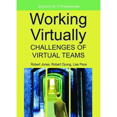 Working Virtually: Challenges of Virtual Teams - Hardcover