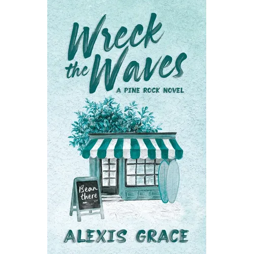 Wreck the Waves: A small town, romantic suspense - Paperback