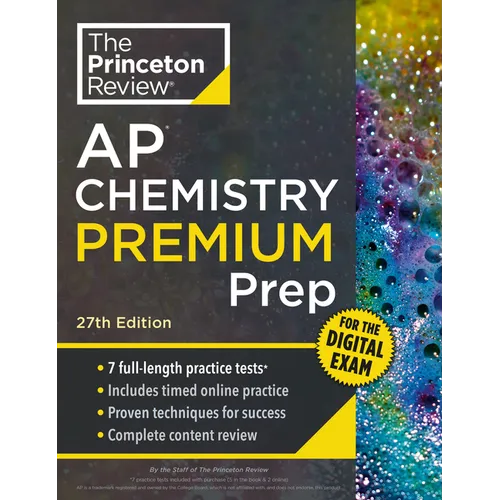 Princeton Review AP Chemistry Premium Prep, 27th Edition: 7 Practice Tests + Digital Practice Online + Content Review - Paperback