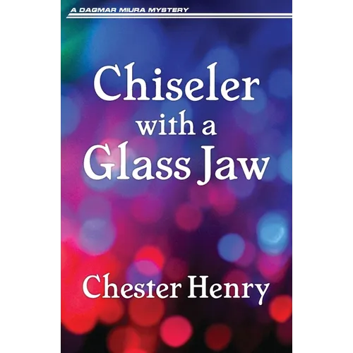 Chiseler with a Glass Jaw - Paperback