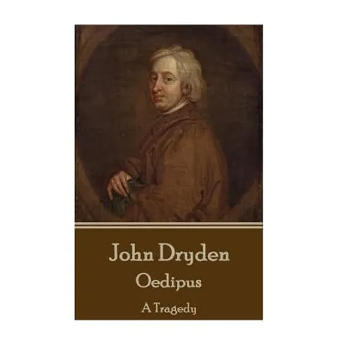 John Dryden - Oedipus: A Tragedy - Paperback