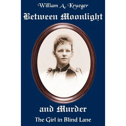 Between Moonlight and Murder: The Girl in Blind Lane - Paperback