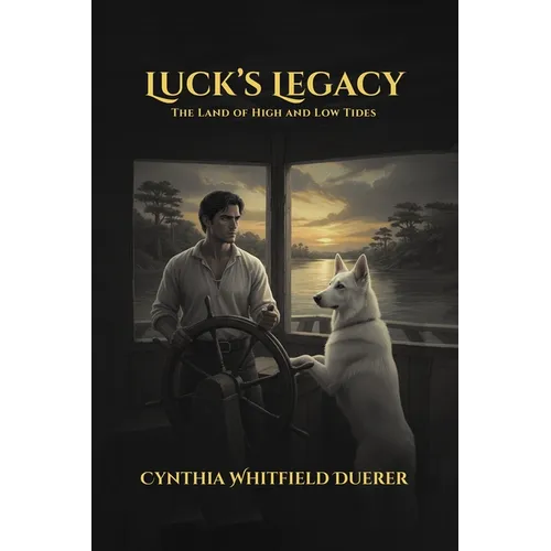 Luck's Legacy: The Land of High and Low Tides - Paperback