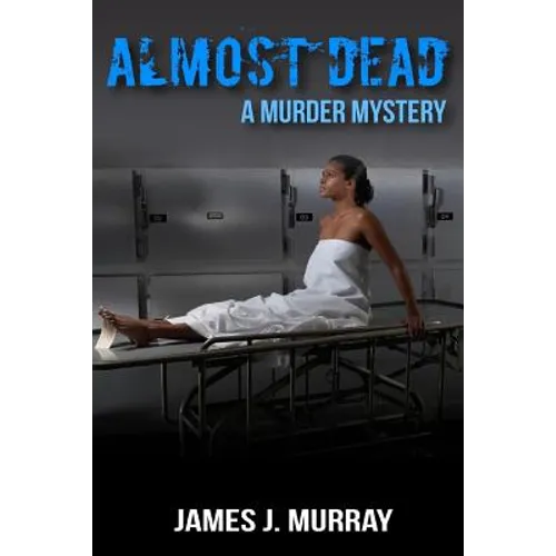 Almost Dead: A Murder Mystery - Paperback