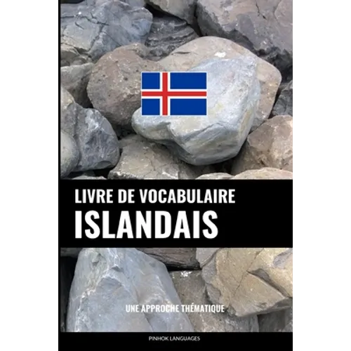 Livre de vocabulaire islandais: Une approche thématique - Paperback
