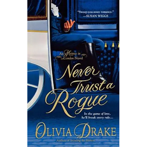 Never Trust a Rogue: An Heiress in London Novel - Paperback