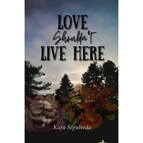 Love Shouldn't Live Here - Paperback