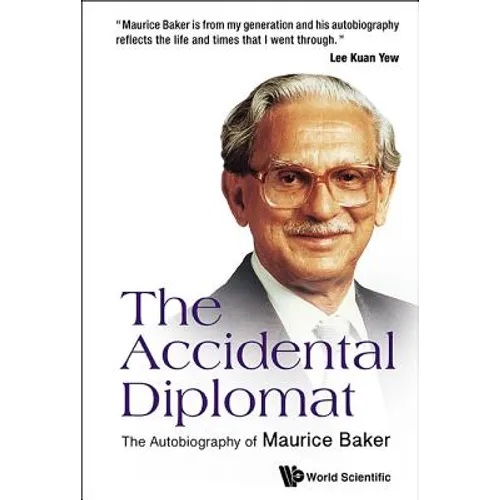 The Accidental Diplomat: The Autobiography of Maurice Baker - Paperback