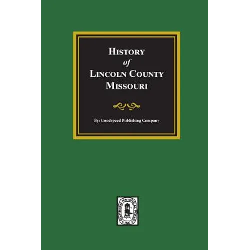 History of Lincoln County, Missouri - Paperback