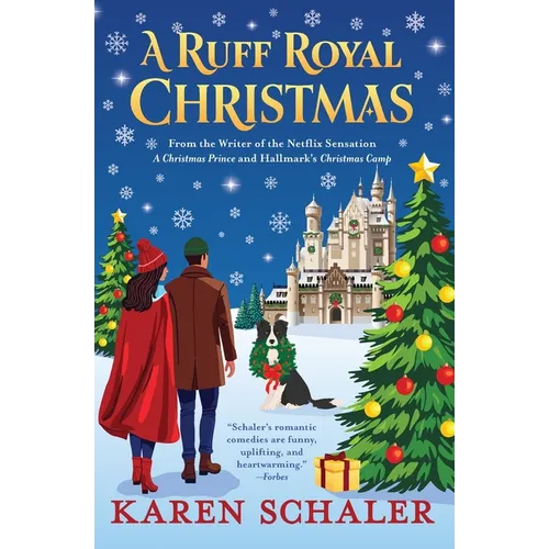 A Ruff Royal Christmas: A festive, funny, feel-good Christmas romantic comedy from the writer of Netflix's hit A Christmas Prince - Paperback