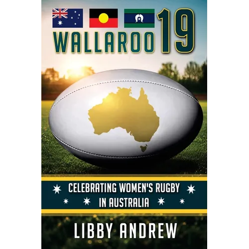 Wallaroo 19: Celebrating Women's Rugby in Australia - Paperback