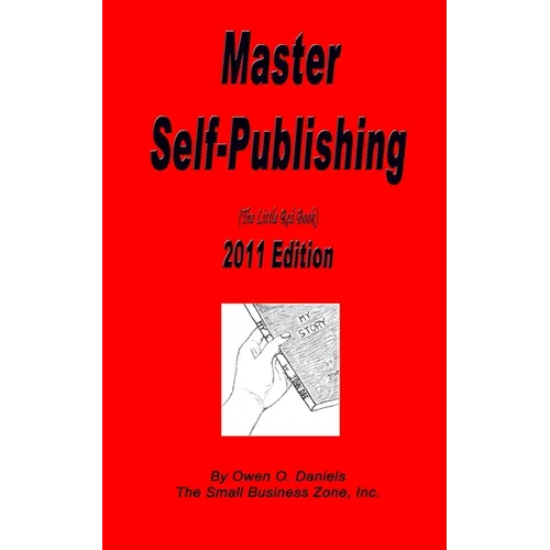 Master Self Publishing 2011 Edition: The Little Red Book - Paperback