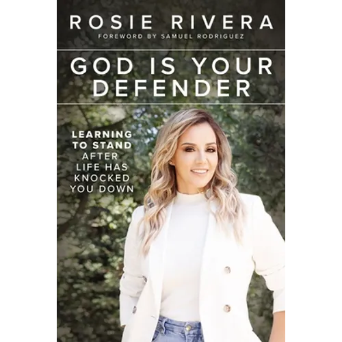 God Is Your Defender: Learning to Stand After Life Has Knocked You Down - Paperback