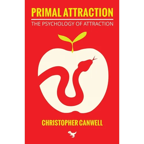 Primal Attraction: The Psychology of Attraction - Paperback