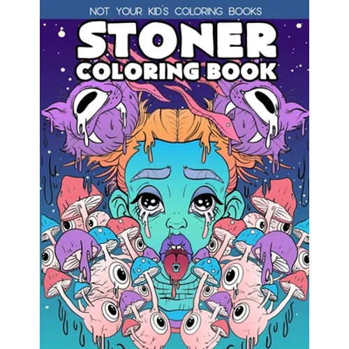 Stoner Coloring Book: Stoner Coloring Books For Adults - Paperback