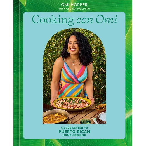 Cooking Con Omi: A Love Letter to Puerto Rican Home Cooking - Hardcover