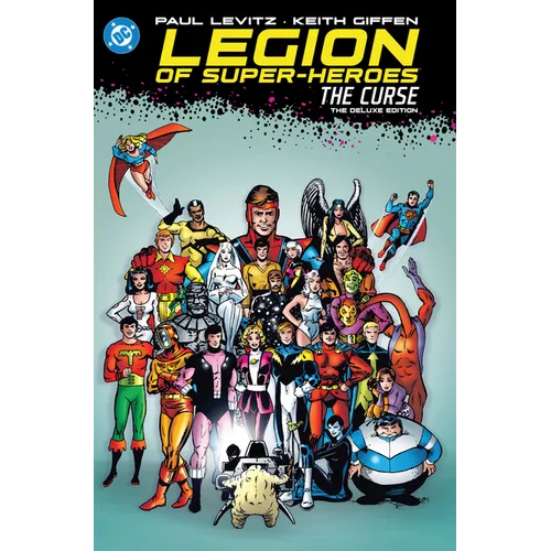 Legion of Super-Heroes: The Curse: The Deluxe Edition - Hardcover