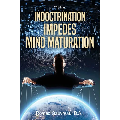 Indoctrination Impedes Mind Maturation: 2nd Edition - Paperback