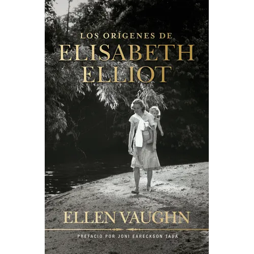 Los Orígenes de Elisabeth Elliot - Paperback