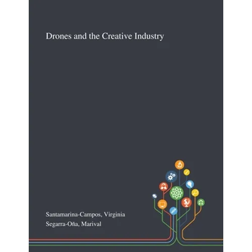 Drones and the Creative Industry - Paperback