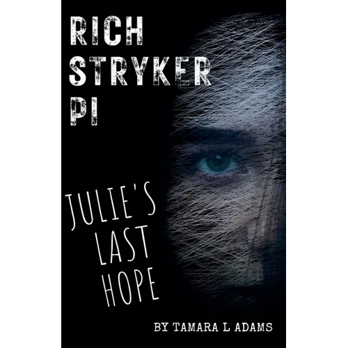 Rich Stryker PI: Julie's Last Hope - Paperback