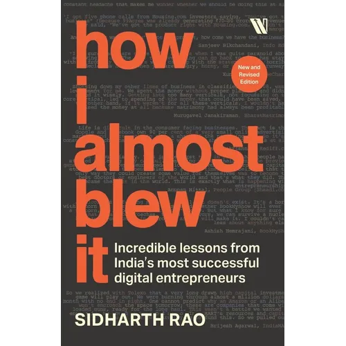 How I almost Blew it: Incredible lessons from India's most successful entrepreneurs - Paperback