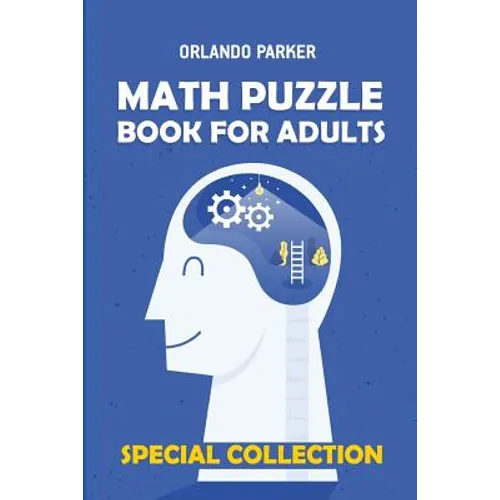 Math Puzzle Book For Adults: Numbrix 10x10 Puzzles