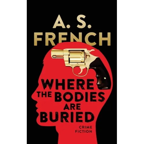 Where The Bodies Are Buried - Paperback