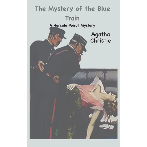 The Mystery of the Blue Train: A Hercule Poirot Mystery - Hardcover